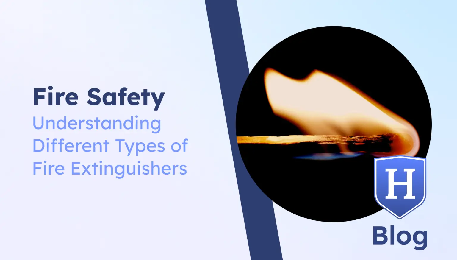 Blog header image for a fire safety article by HealthCo, showing a burning matchstick and the title 'Understanding Different Types of Fire Extinguishers' in bold and soft blue typography.